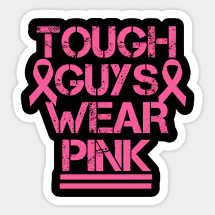 Tough guys wear pink Sticker